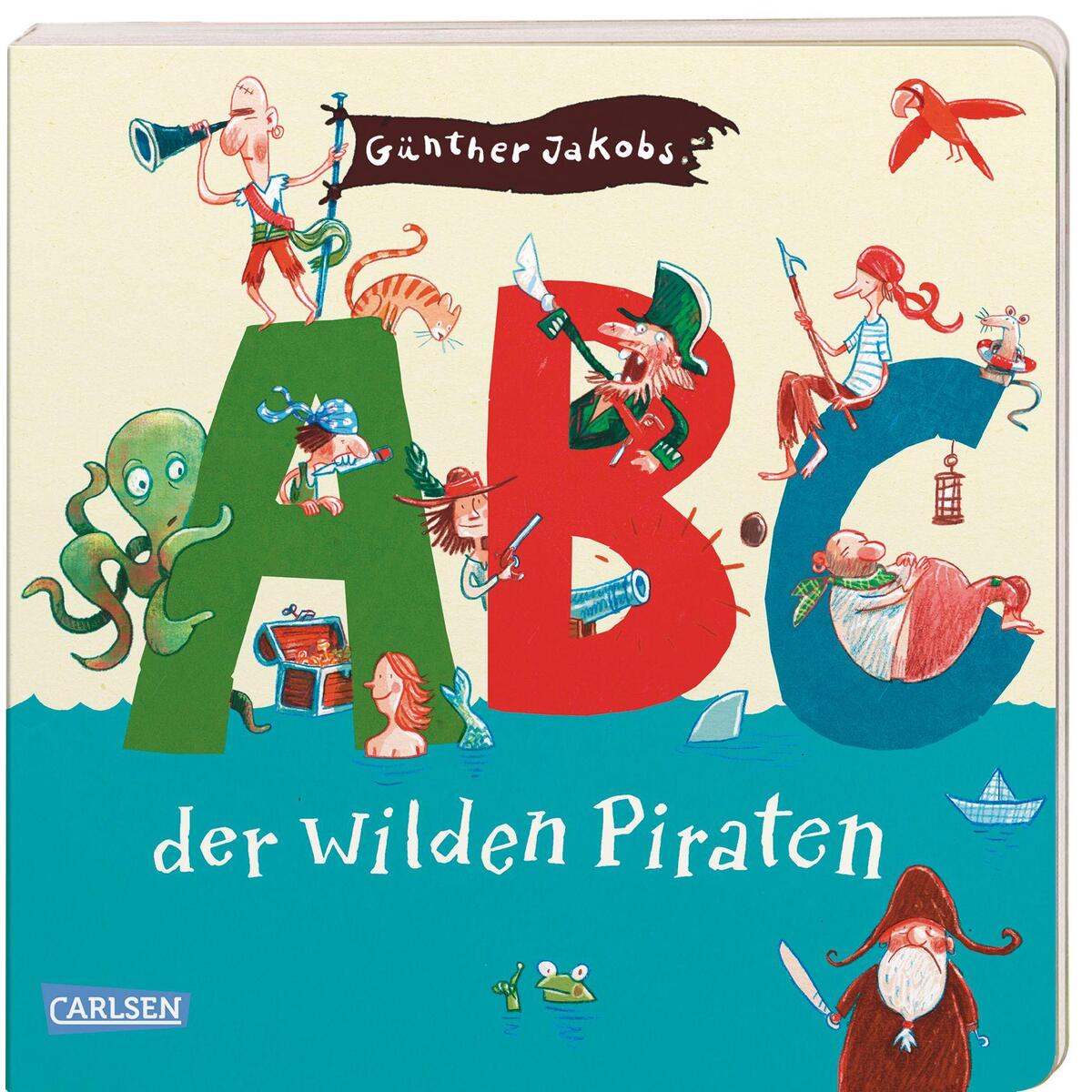 Die Großen Kleinen: ABC der wilden Piraten von Carlsen Verlag GmbH
